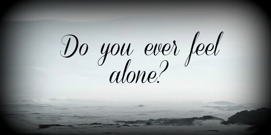 Do You Ever Feel Alone? | Kathleen Hardaway